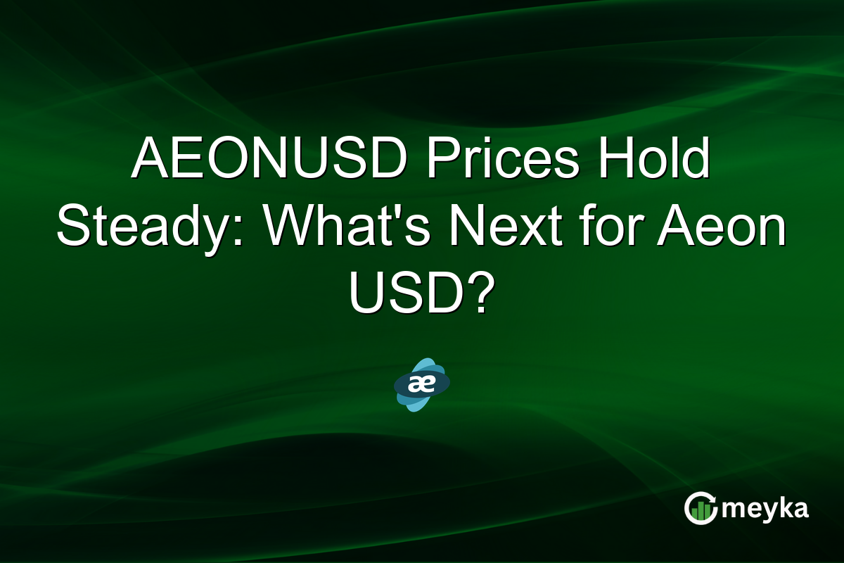 AEONUSD Prices Hold Steady: What's Next for Aeon USD?