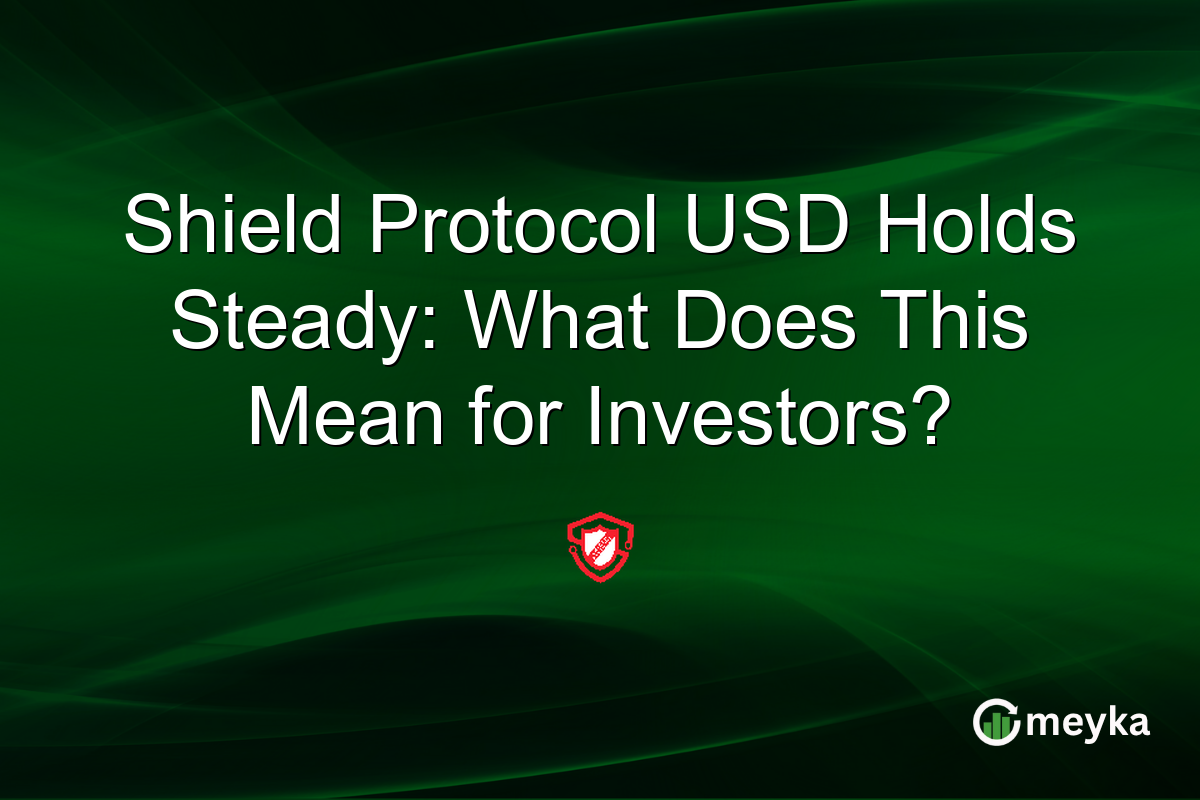 Shield Protocol USD Holds Steady: What Does This Mean for Investors?
