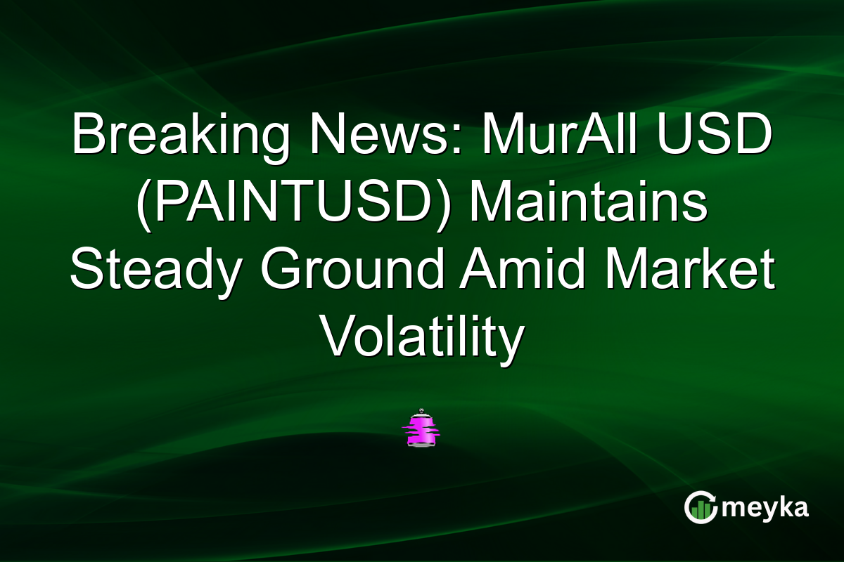 Breaking News: MurAll USD (PAINTUSD) Maintains Steady Ground Amid Market Volatility