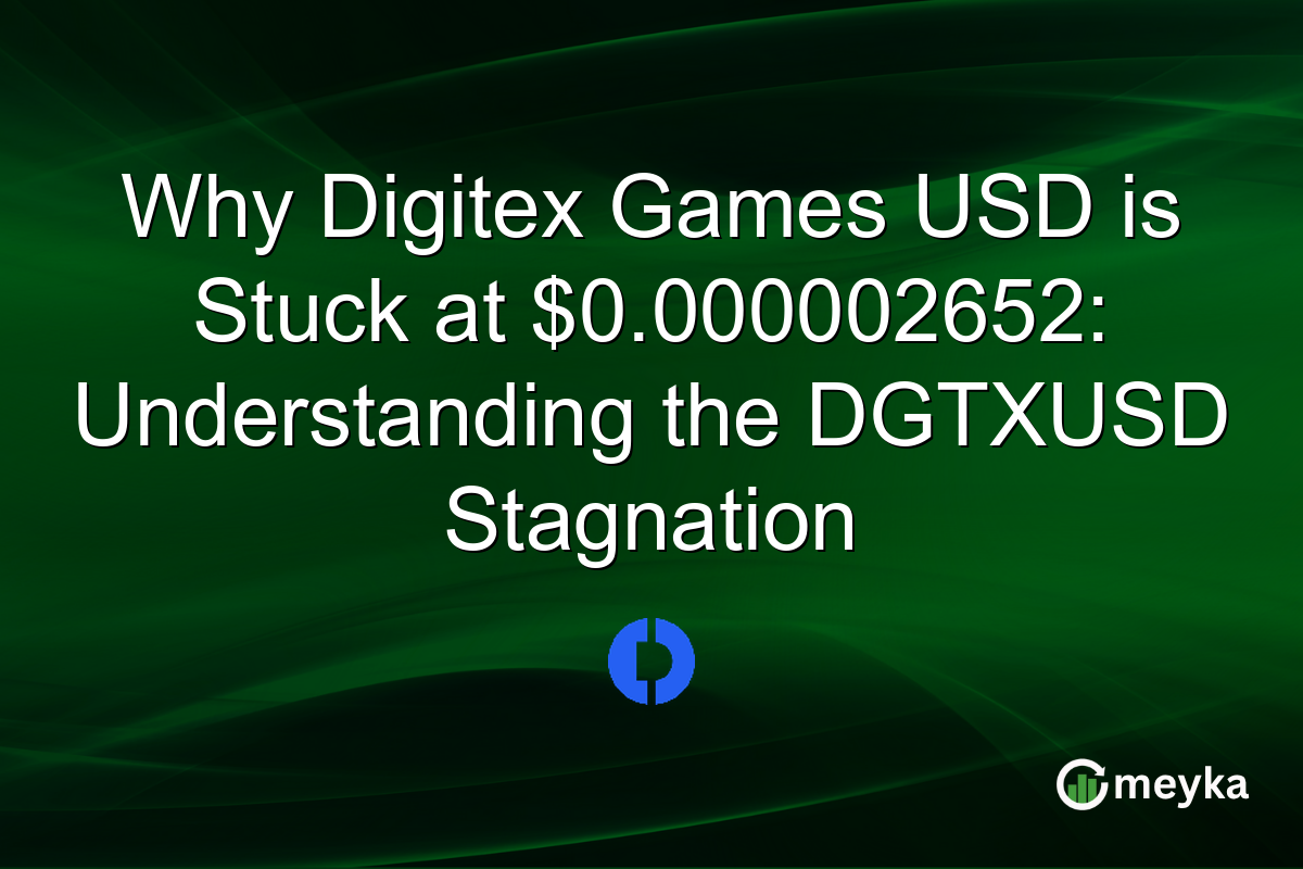 Why Digitex Games USD is Stuck at $0.000002652: Understanding the DGTXUSD Stagnation