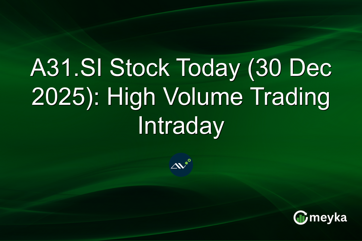 A31.SI Stock Today (30 Dec 2025): High Volume Trading Intraday