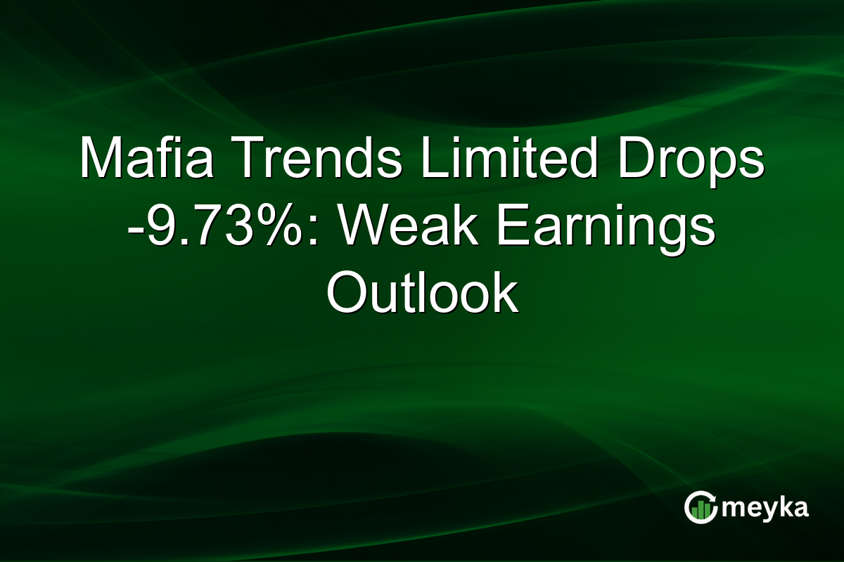 Mafia Trends Limited Drops -9.73%: Weak Earnings Outlook