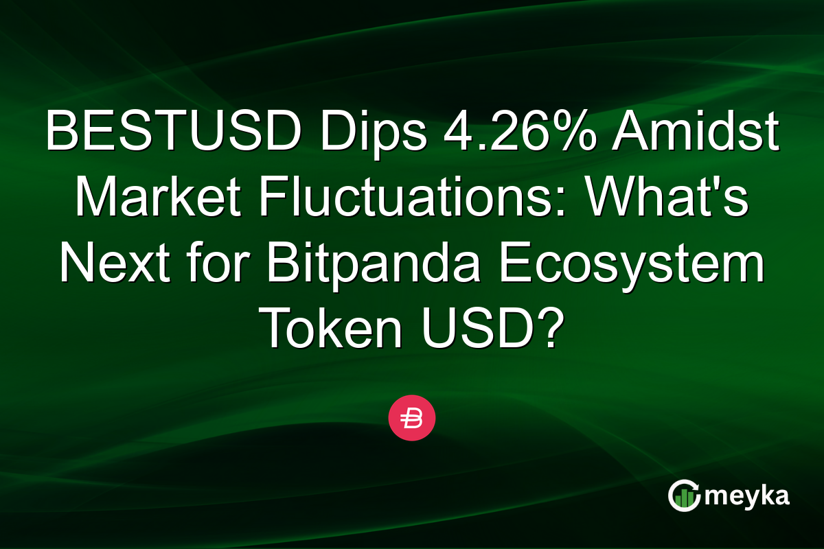 BESTUSD Dips 4.26% Amidst Market Fluctuations: What's Next for Bitpanda Ecosystem Token USD?