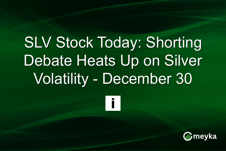 SLV Stock Today: Shorting Debate Heats Up on Silver Volatility - December 30