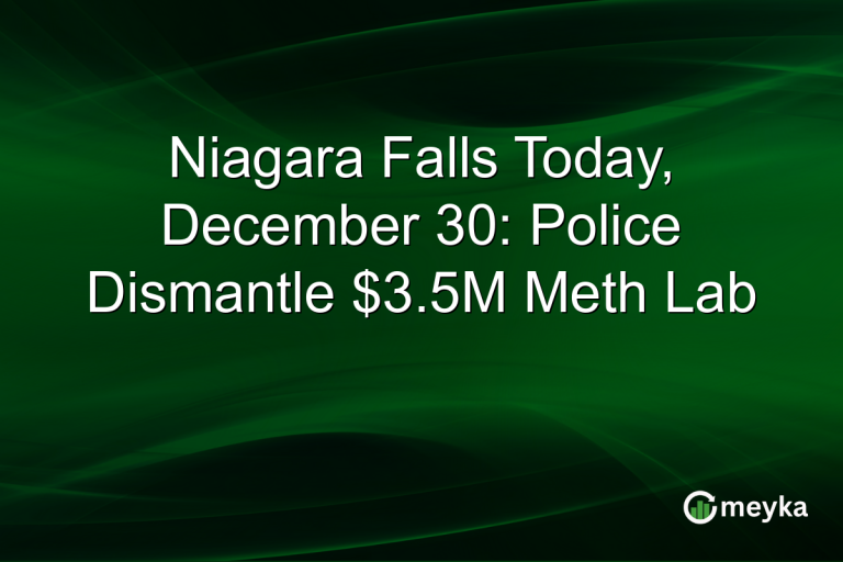 Niagara Falls Today, December 30: Police Dismantle $3.5M Meth Lab