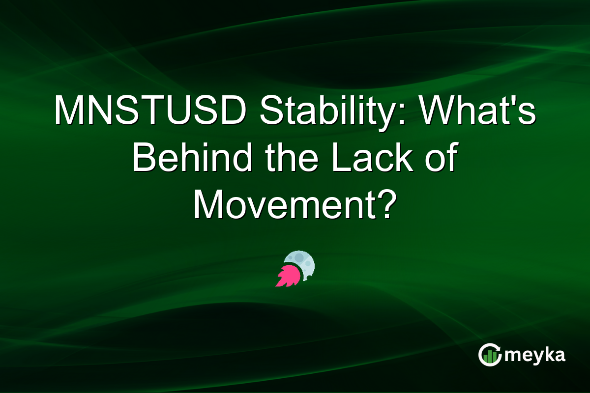 MNSTUSD Stability: What's Behind the Lack of Movement?