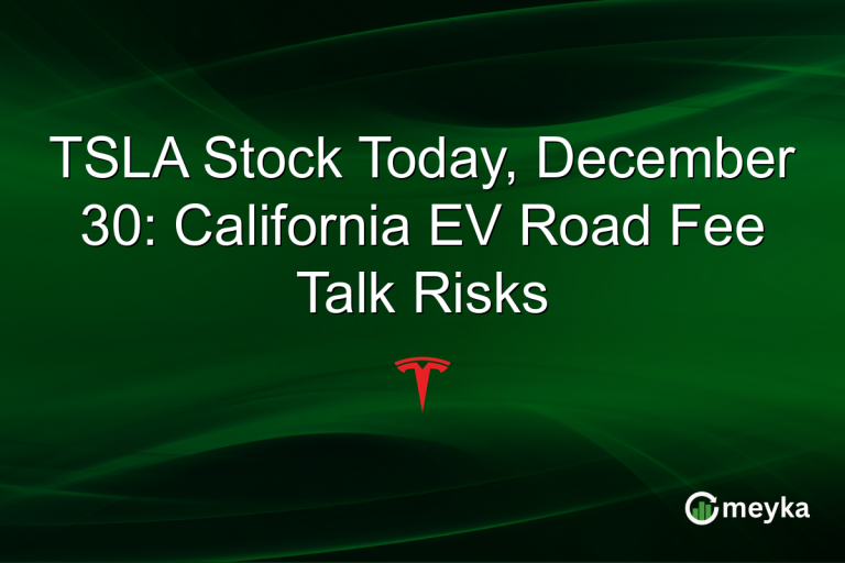 TSLA Stock Today, December 30: California EV Road Fee Talk Risks