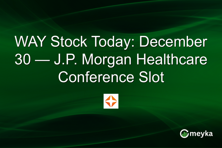 WAY Stock Today: December 30 — J.P. Morgan Healthcare Conference Slot