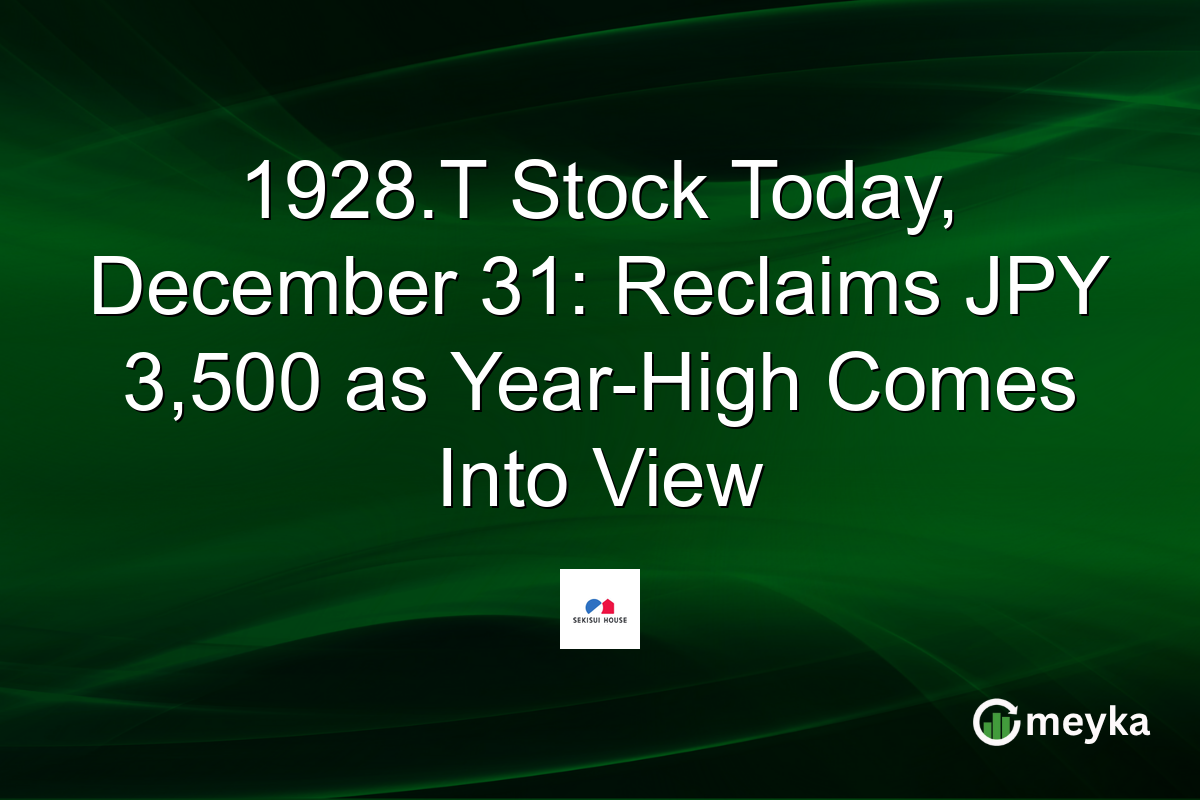 1928.T Stock Today, December 31: Reclaims JPY 3,500 as Year-High Comes Into View