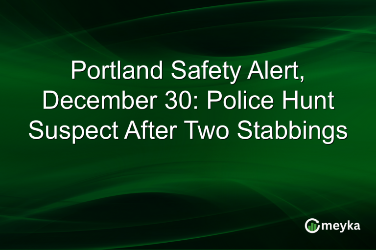 Portland Safety Alert, December 30: Police Hunt Suspect After Two Stabbings