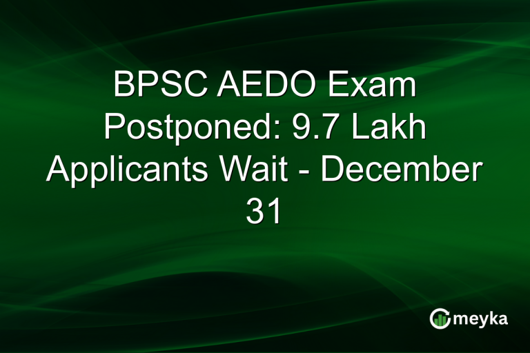 BPSC AEDO Exam Postponed: 9.7 Lakh Applicants Wait - December 31