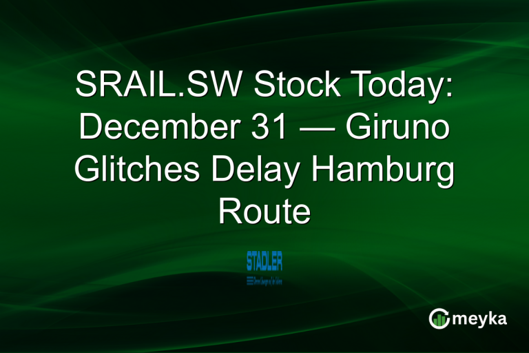 SRAIL.SW Stock Today: December 31 — Giruno Glitches Delay Hamburg Route
