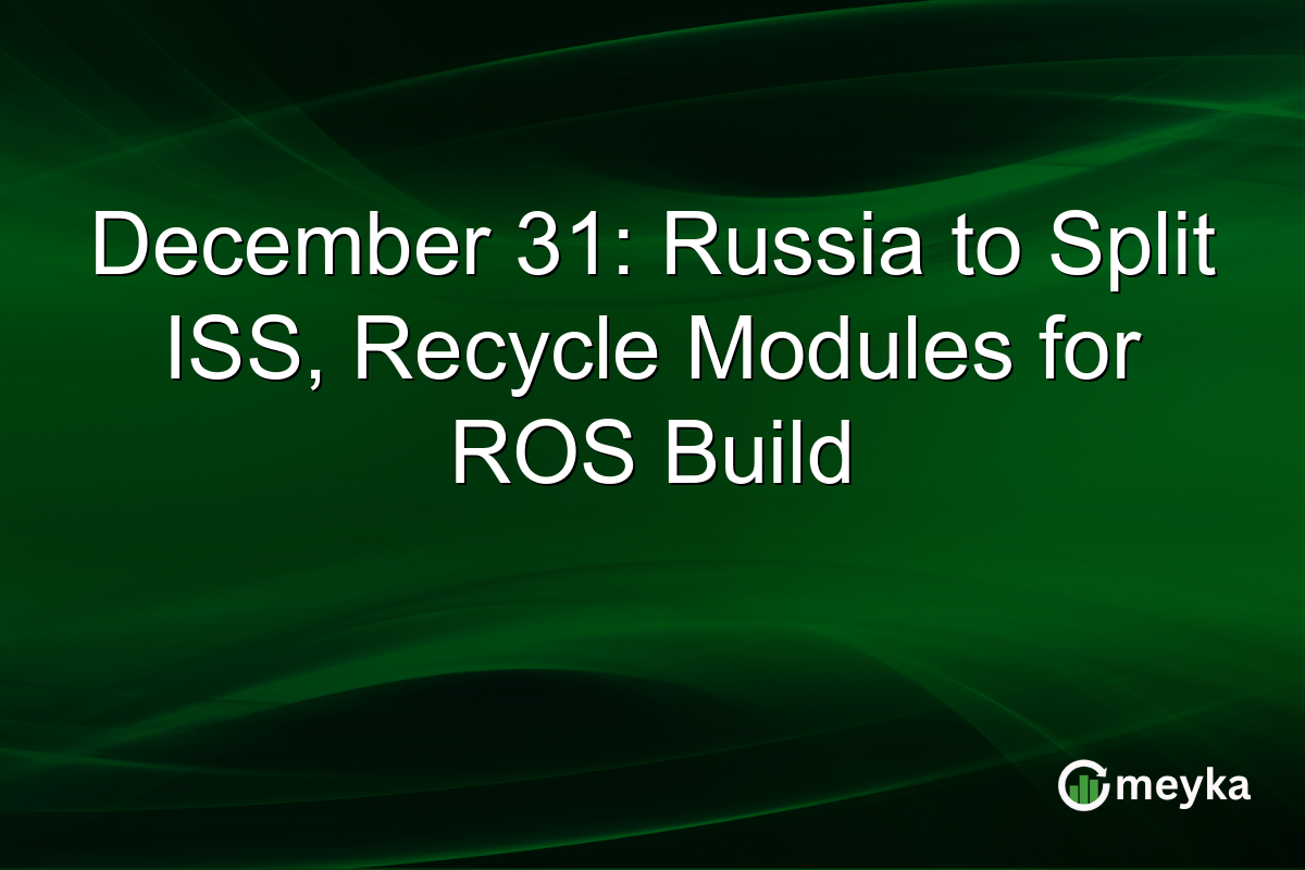 December 31: Russia to Split ISS, Recycle Modules for ROS Build