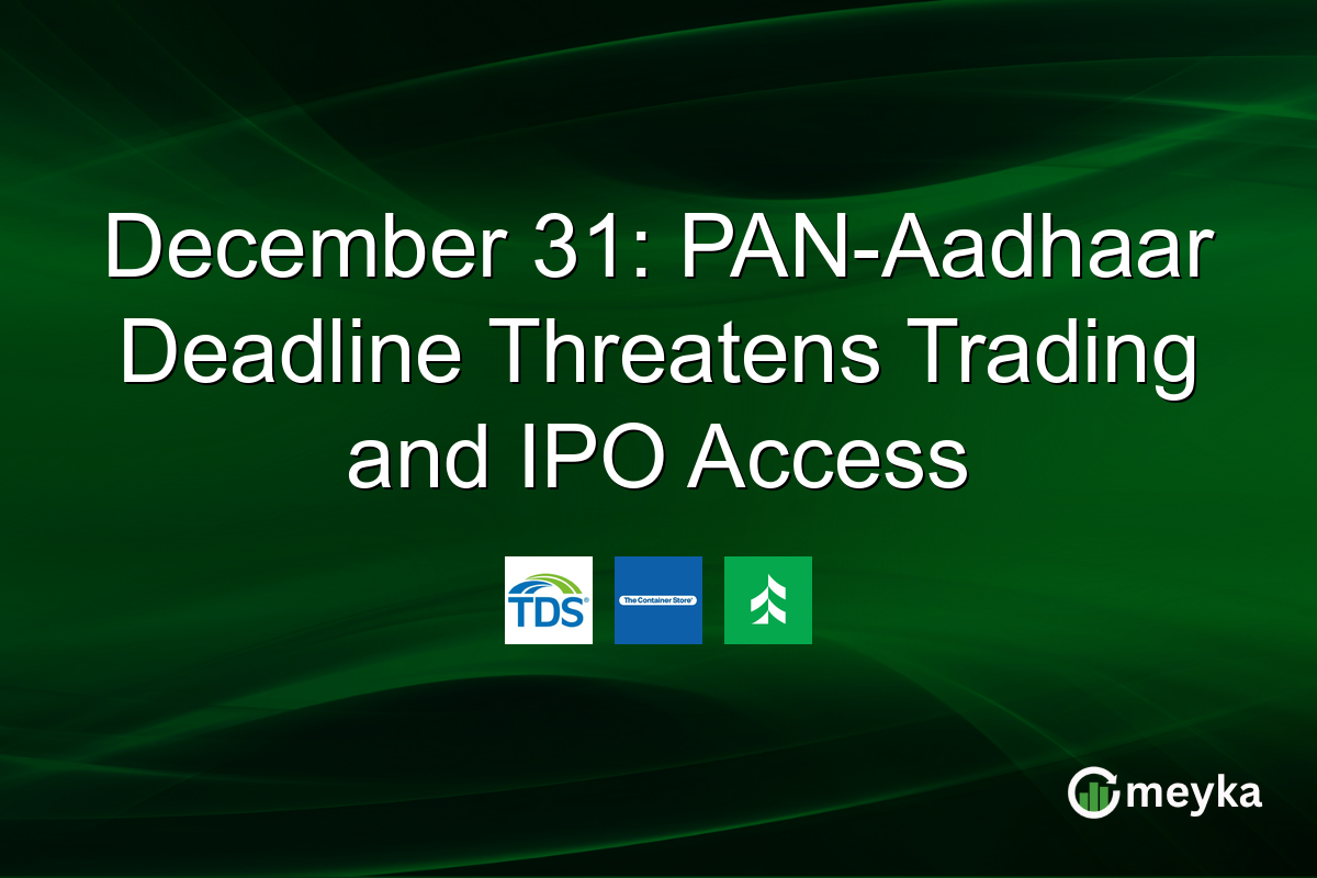December 31: PAN-Aadhaar Deadline Threatens Trading and IPO Access
