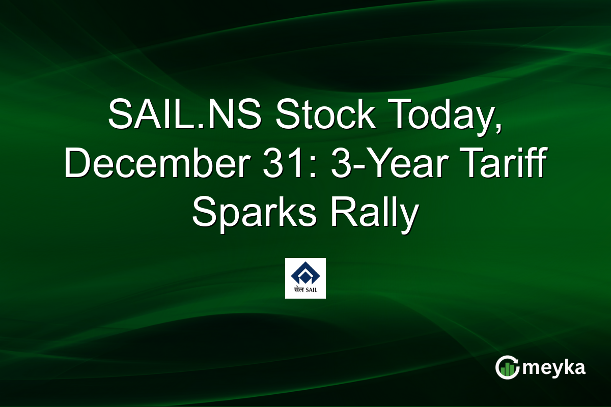 SAIL.NS Stock Today, December 31: 3-Year Tariff Sparks Rally