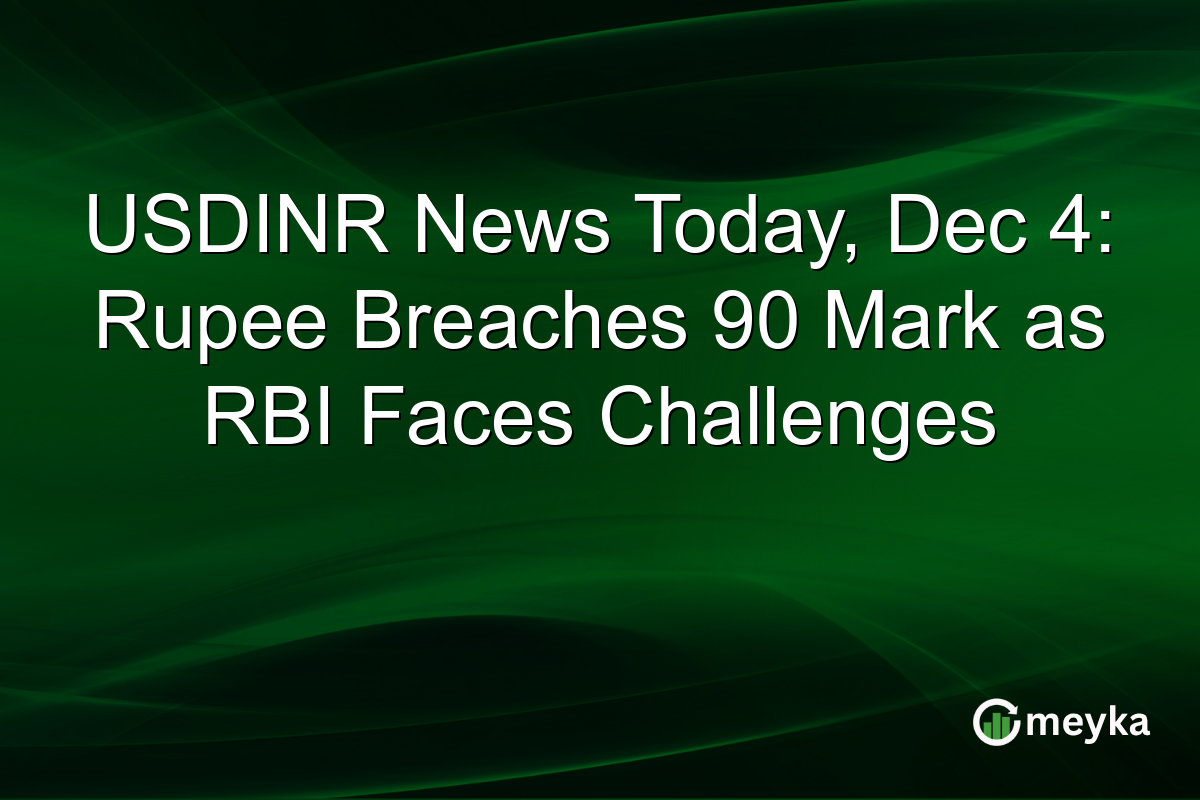 USDINR News Today, Dec 4: Rupee Breaches 90 Mark as RBI Faces Challenges