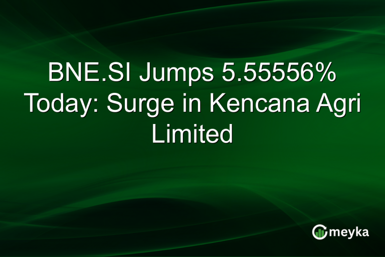BNE.SI Jumps 5.55556% Today: Surge in Kencana Agri Limited