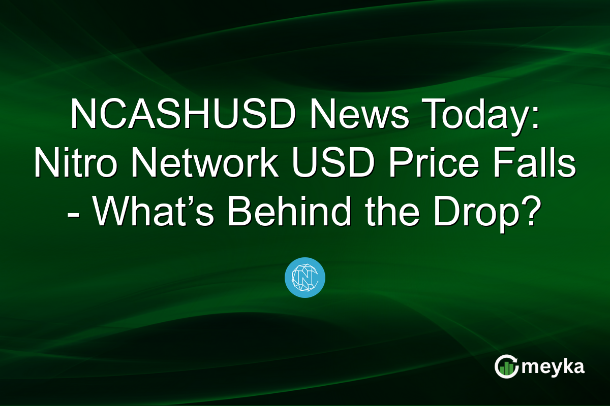 NCASHUSD News Today: Nitro Network USD Price Falls - What’s Behind the Drop?