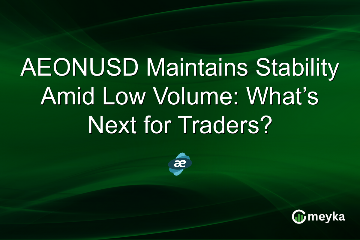 AEONUSD Maintains Stability Amid Low Volume: What’s Next for Traders?