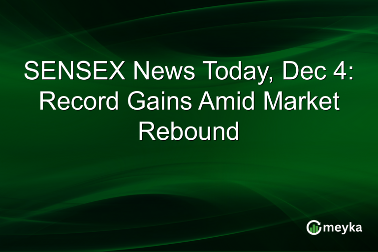 SENSEX News Today, Dec 4: Record Gains Amid Market Rebound