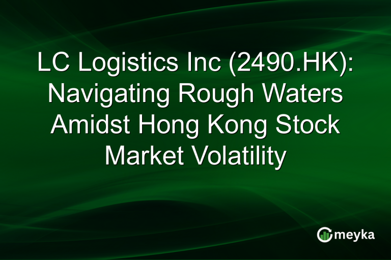 LC Logistics Inc (2490.HK): Navigating Rough Waters Amidst Hong Kong Stock Market Volatility