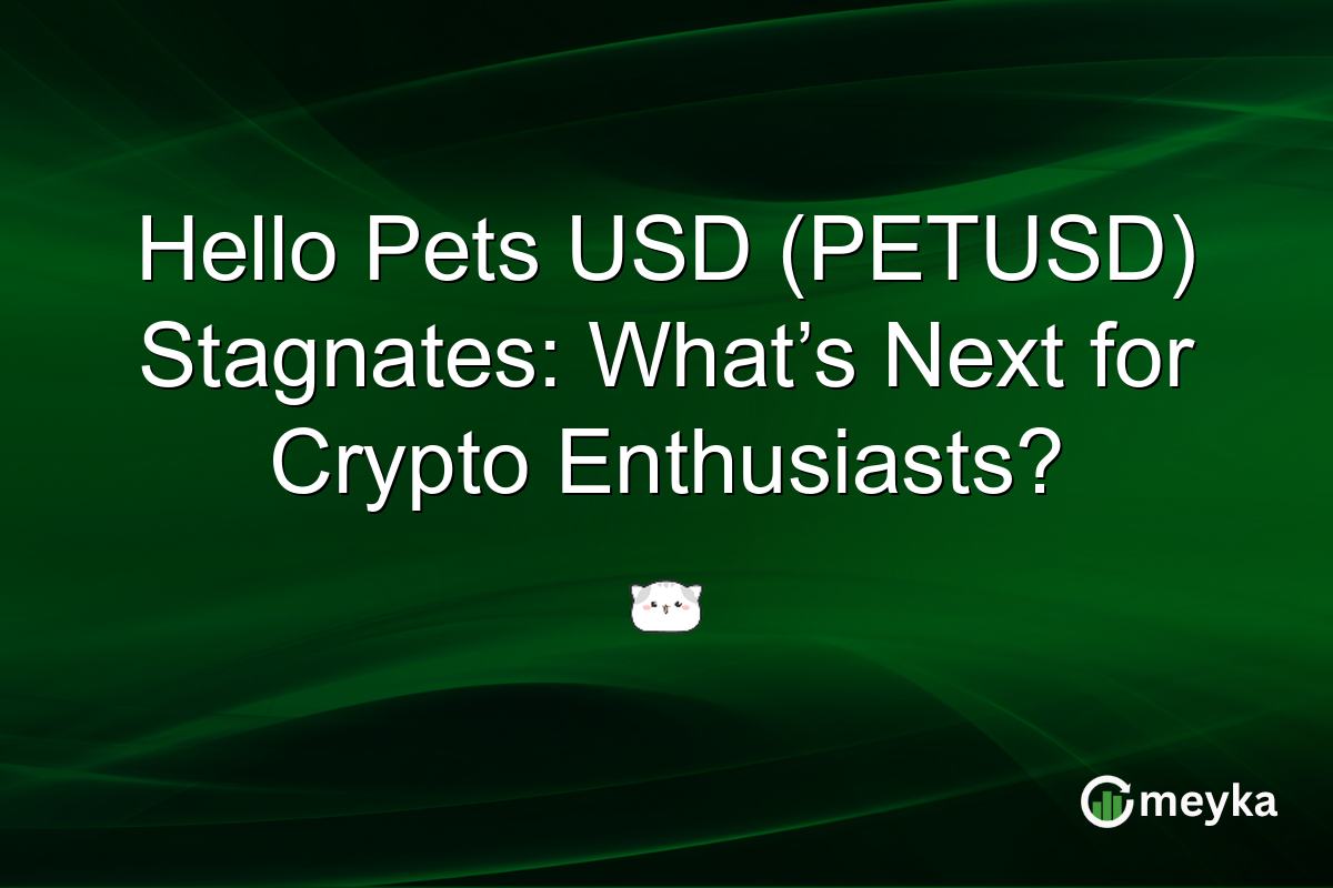 Hello Pets USD (PETUSD) Stagnates: What’s Next for Crypto Enthusiasts?