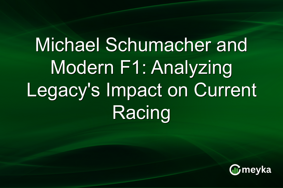 Michael Schumacher and Modern F1: Analyzing Legacy's Impact on Current Racing