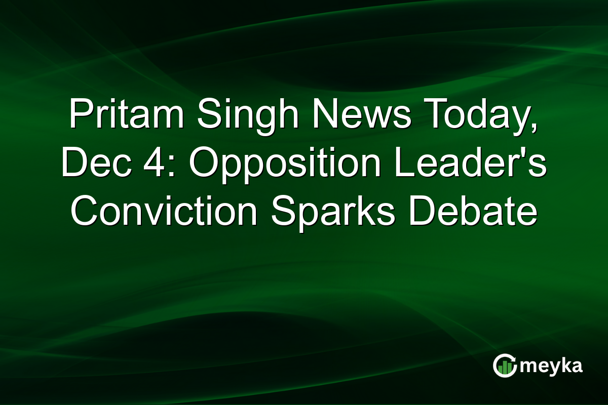 Pritam Singh News Today, Dec 4: Opposition Leader's Conviction Sparks Debate