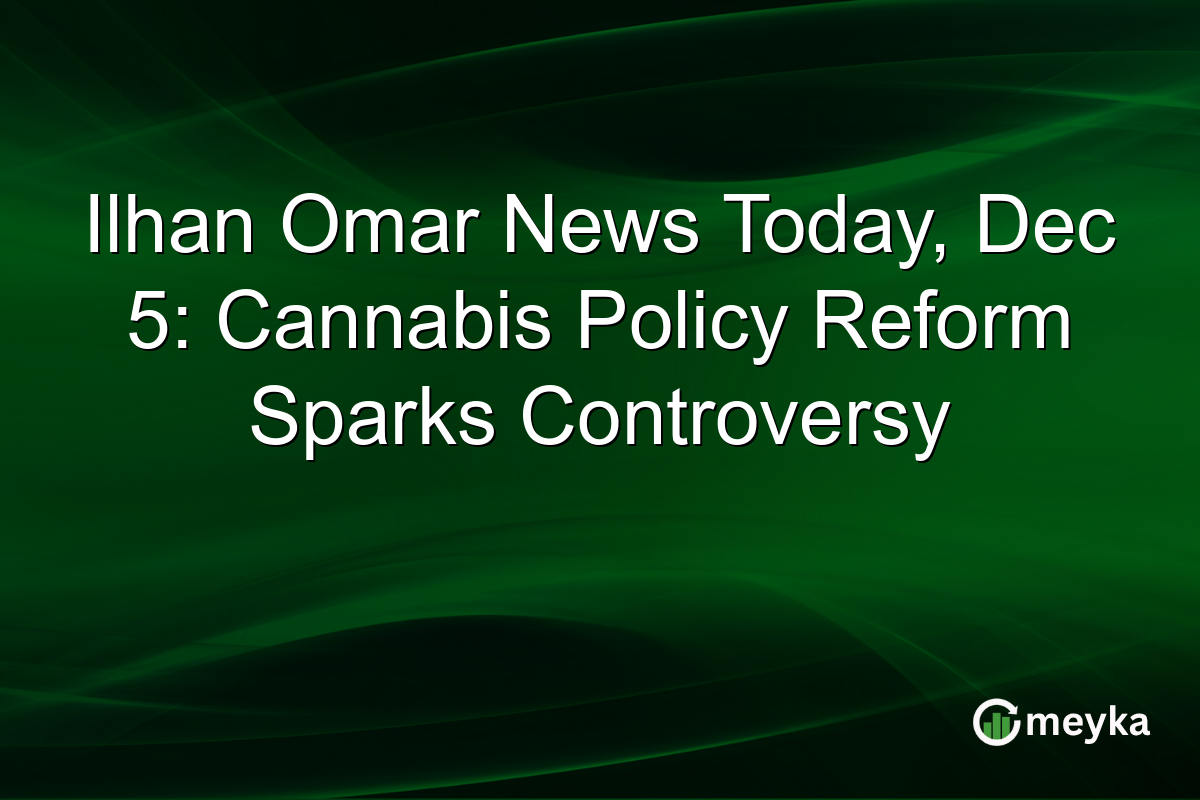 Ilhan Omar News Today, Dec 5: Cannabis Policy Reform Sparks Controversy