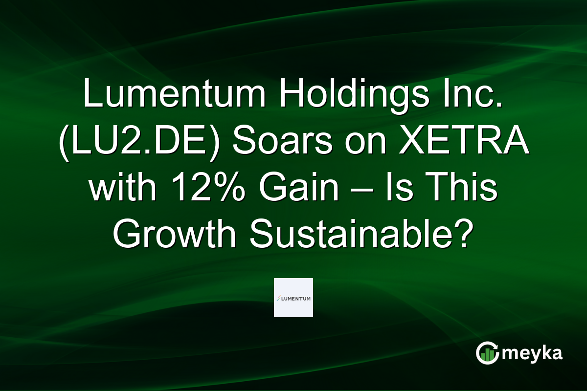 Lumentum Holdings Inc. (LU2.DE) Soars on XETRA with 12% Gain – Is This Growth Sustainable?