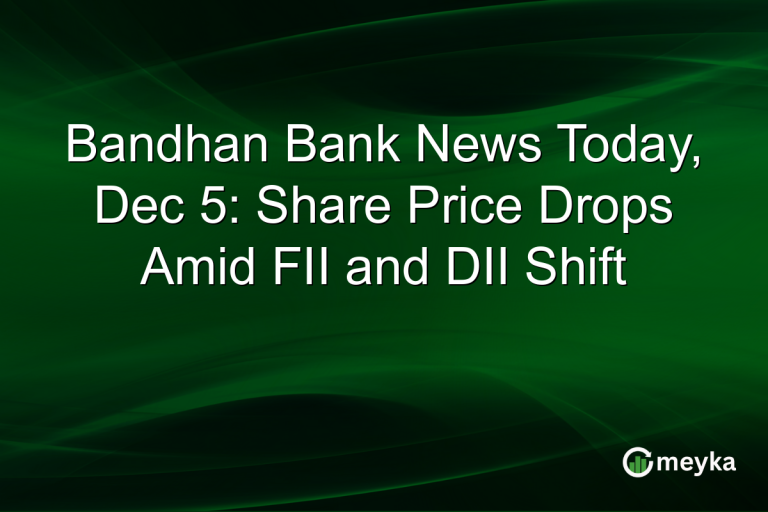 Bandhan Bank News Today, Dec 5: Share Price Drops Amid FII and DII Shift