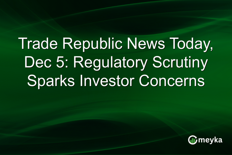 Trade Republic News Today, Dec 5: Regulatory Scrutiny Sparks Investor Concerns