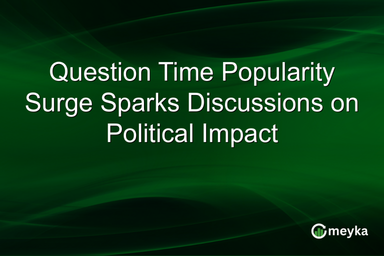 Question Time Popularity Surge Sparks Discussions on Political Impact