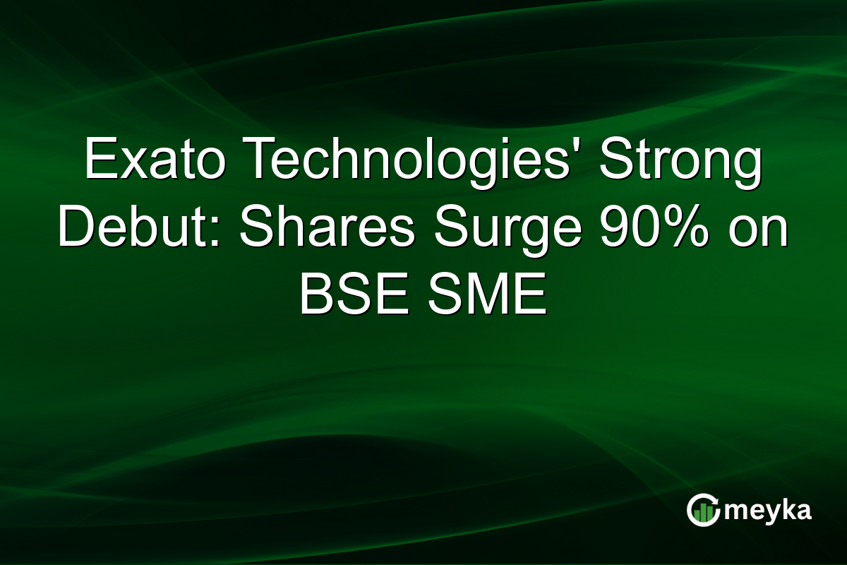 Exato Technologies' Strong Debut: Shares Surge 90% on BSE SME