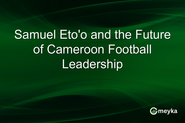 Samuel Eto'o and the Future of Cameroon Football Leadership