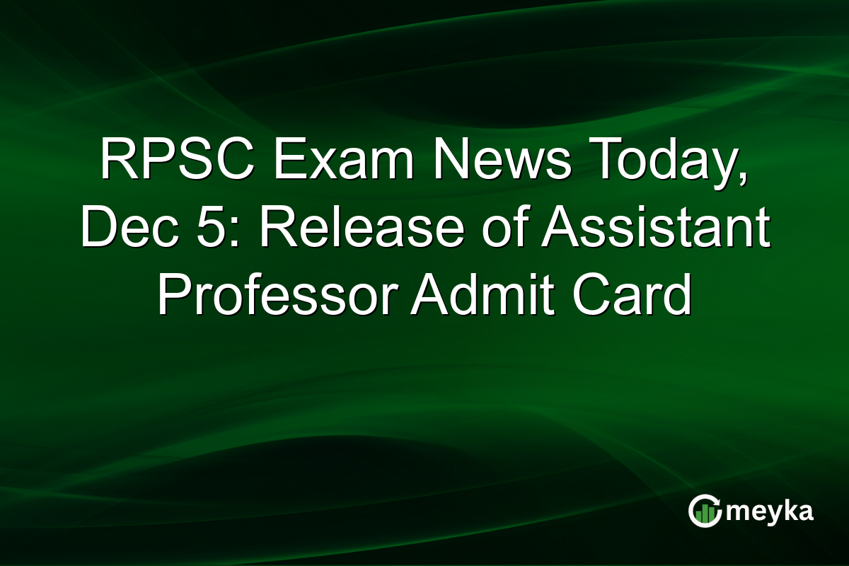 RPSC Exam News Today, Dec 5: Release of Assistant Professor Admit Card