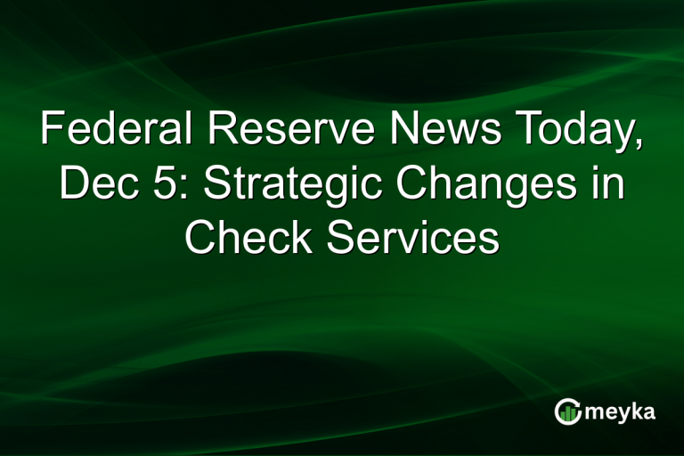 Federal Reserve News Today, Dec 5: Strategic Changes in Check Services