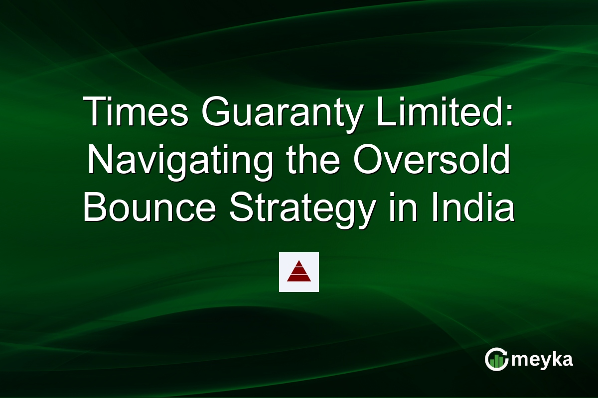 Times Guaranty Limited: Navigating the Oversold Bounce Strategy in India