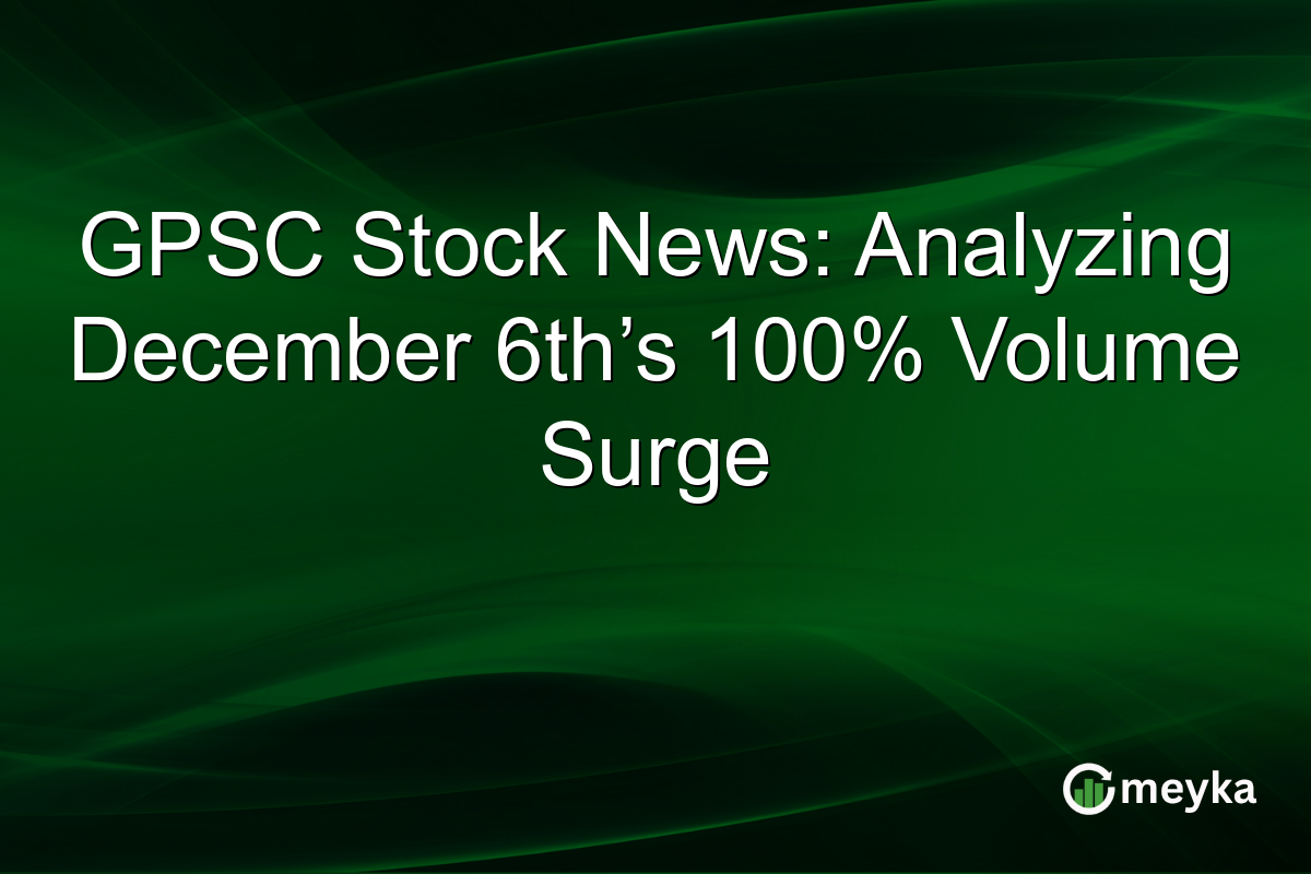 GPSC Stock News: Analyzing December 6th’s 100% Volume Surge