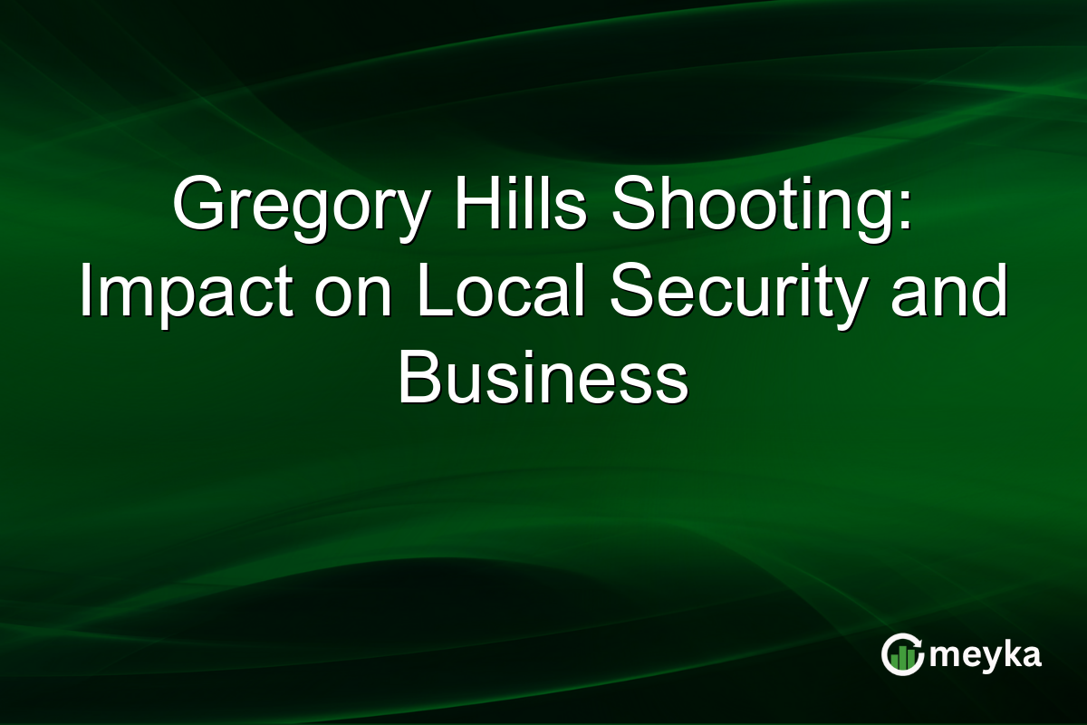 Gregory Hills Shooting: Impact on Local Security and Business