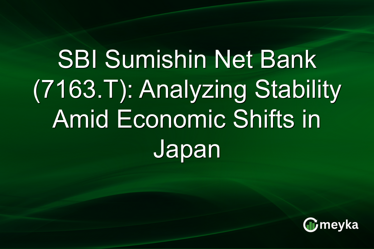 SBI Sumishin Net Bank (7163.T): Analyzing Stability Amid Economic Shifts in Japan