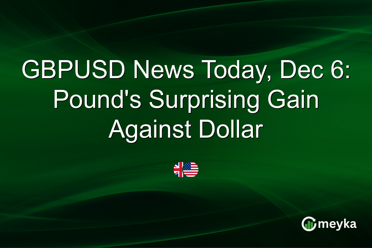 GBPUSD News Today, Dec 6: Pound's Surprising Gain Against Dollar