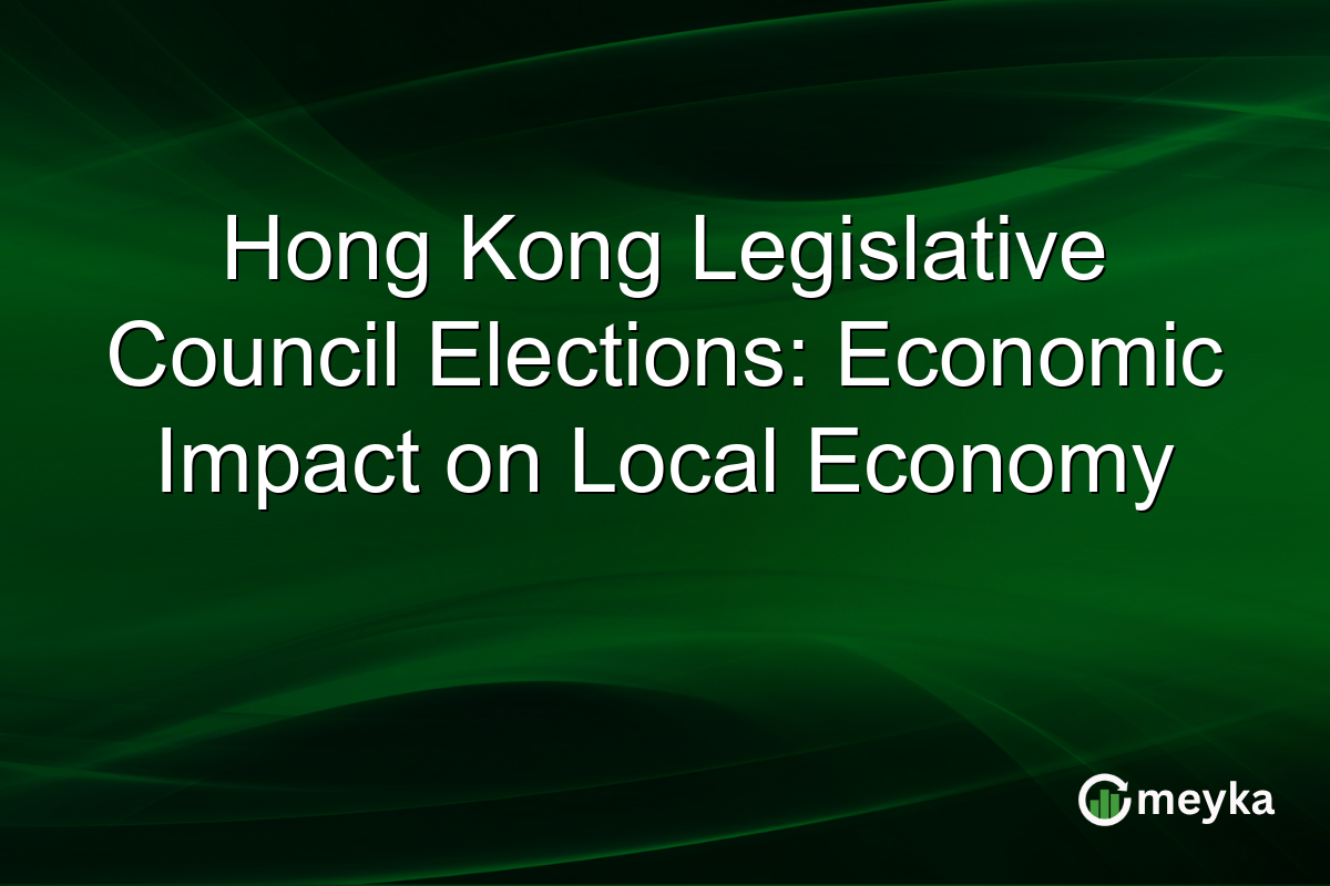 Hong Kong Legislative Council Elections: Economic Impact on Local Economy