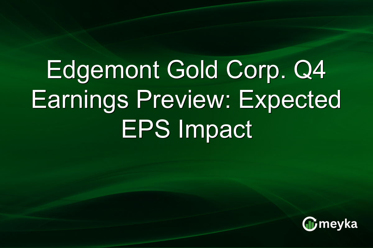 Edgemont Gold Corp. Q4 Earnings Preview: Expected EPS Impact