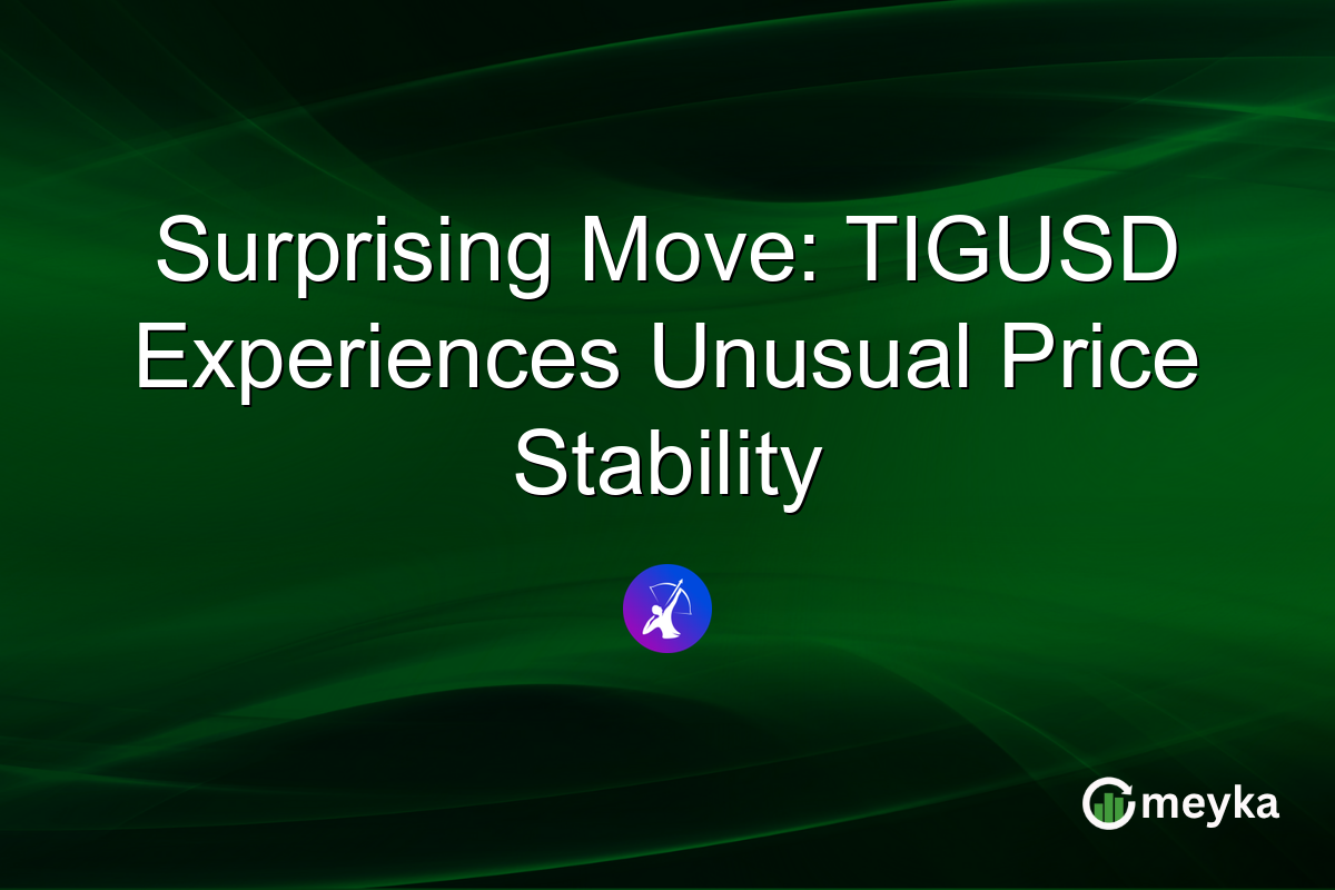 Surprising Move: TIGUSD Experiences Unusual Price Stability