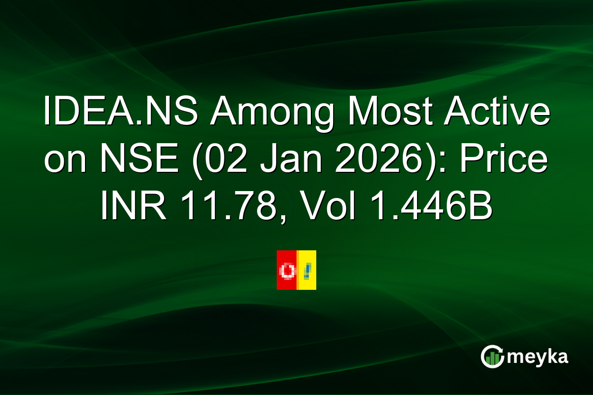 IDEA.NS Among Most Active on NSE (02 Jan 2026): Price INR 11.78, Vol 1.446B