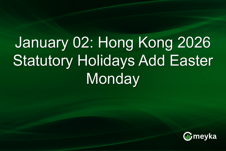 January 02: Hong Kong 2026 Statutory Holidays Add Easter Monday