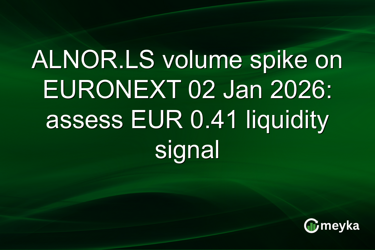 ALNOR.LS volume spike on EURONEXT 02 Jan 2026: assess EUR 0.41 liquidity signal