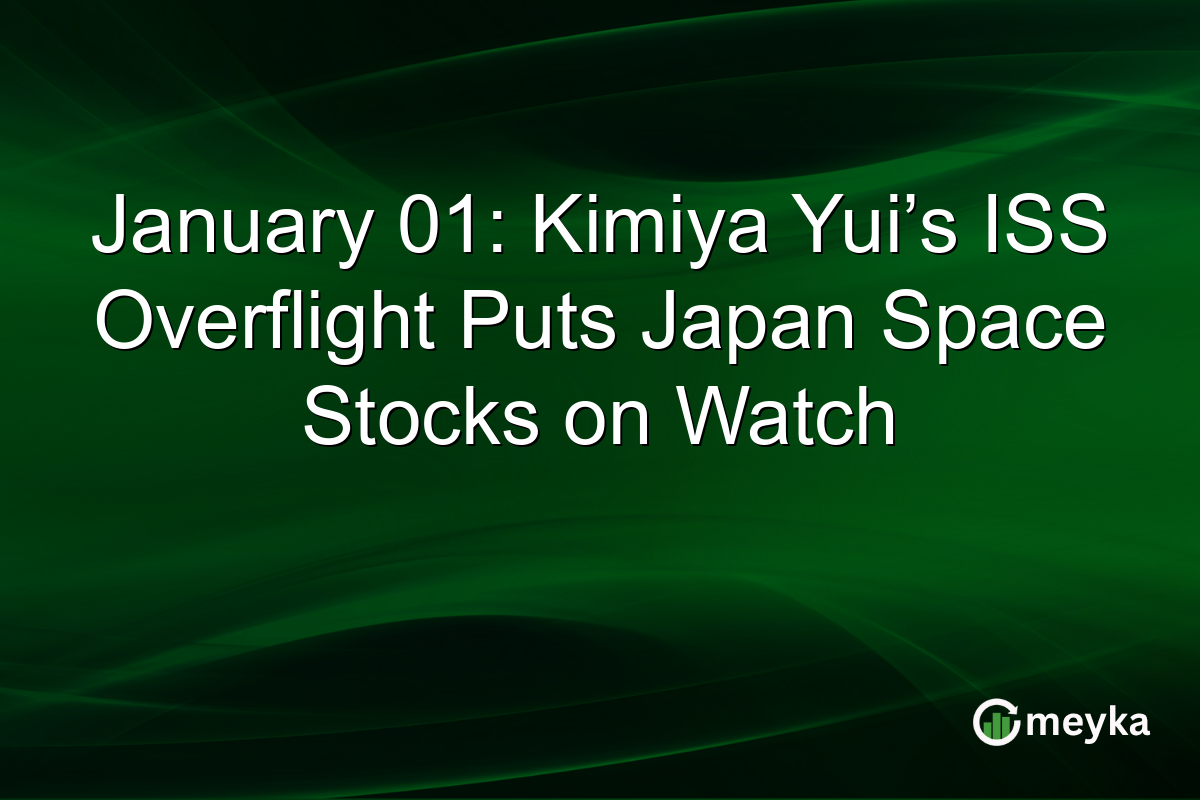 January 01: Kimiya Yui’s ISS Overflight Puts Japan Space Stocks on Watch