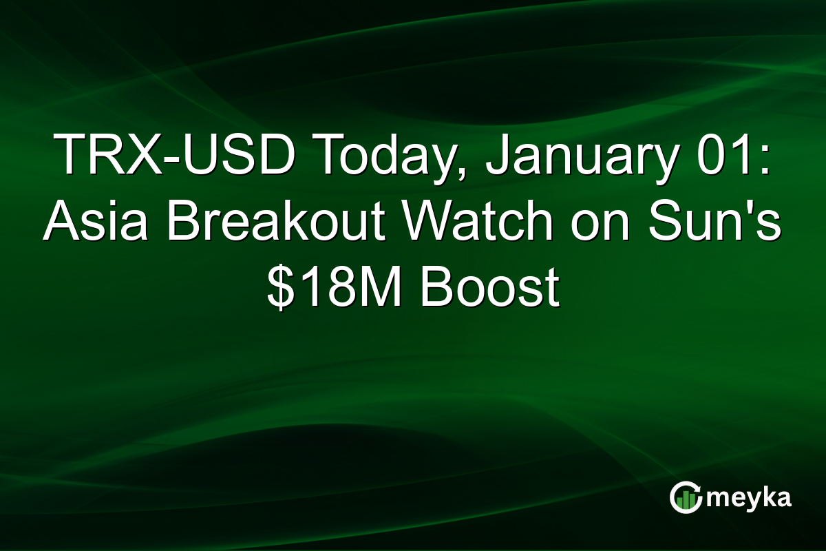 TRX-USD Today, January 01: Asia Breakout Watch on Sun's $18M Boost